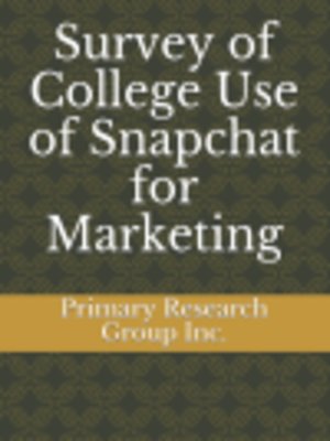 cover image of Survey of College Use of Snapchat for Marketing